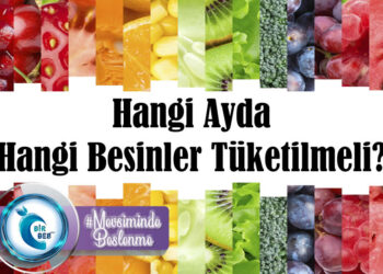 Hangi Ayda Hangi Besinler Tüketilmelidir?