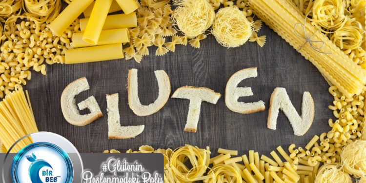 Glütenin Beslenmedeki Rolü
