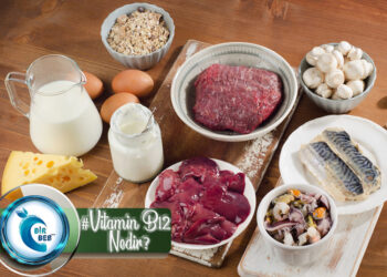 B12 Vitamini (Kobalamin) Nedir? Görevleri Nelerdir? Eksikliği Nasıl Giderilir?